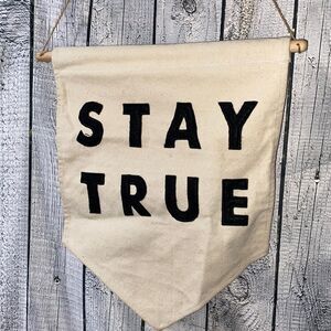 Altru Good For The Home “Stay True” Wall Hanging Banner